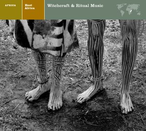 East Africa / Witchcraft & Ritual Music