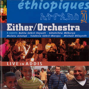 Ethiopiques vol.20 - <em> live in addis</em>