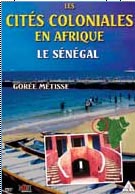 Cités coloniales en Afrique (Les). Sénégal, Gorée