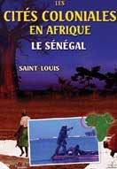 Cités coloniales en Afrique (Les). Sénégal, Saint Louis