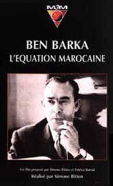 Ben Barka, l'équation marocaine.
de Simone Bitton.