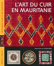 Art du cuir en Mauritanie (L'). Un raffinement nomade