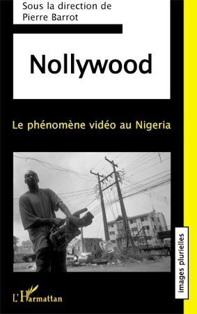 Nollywood - Le phénomène vidéo au Nigeria