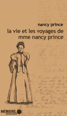 Vie et les voyages de Mme Nancy Prince (La)