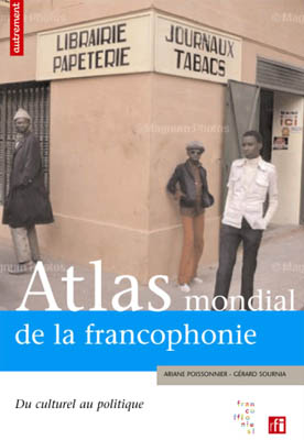 Atlas mondial de la Francophonie
