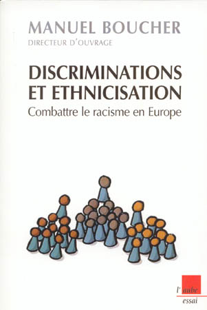 Discrimination et ethnicisation. Combattre le racisme en [...]