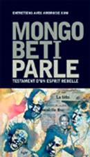 Mongo Beti, Testament d'un esprit rebelle. Entretiens avec [...]