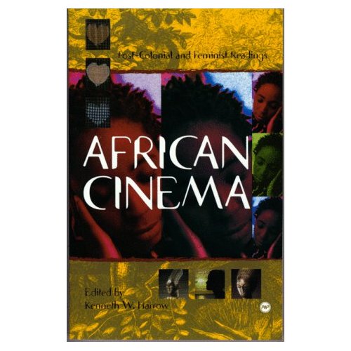African Cinema: Post-colonial and Feminist Readings