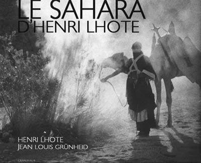 Sahara d'Henri Lhote (Le)